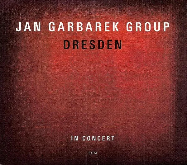 JAN GARBAREK GROUP / DRESDEN: IN CONCERT