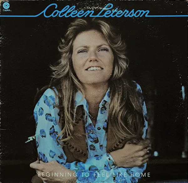 COLLEEEN PETERSON / BEGINNING TO FEEL LIKE HOME