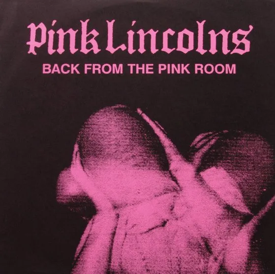 PINK LINCOLNS / BACK FROM THE PINK ROOM