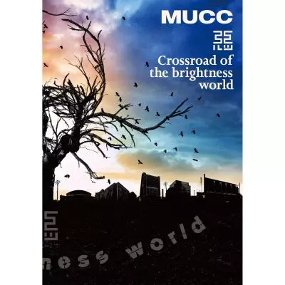 CROSSROAD OF THE BRIGHTNESS WORLD/MUCC/ムック｜日本のロック