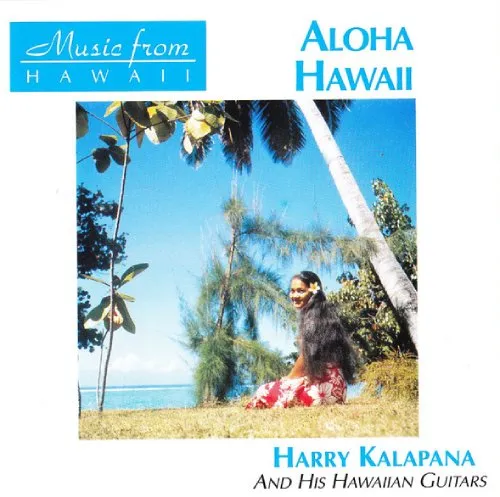HARRY KALAPANA / ALOHA HAWAII