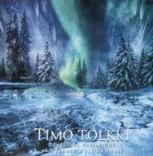 TIMO TOLKKI / ティモ・トルキ / CLASSICAL VARIATIONS AND THEMES 2?:?ULTIMA THULE
