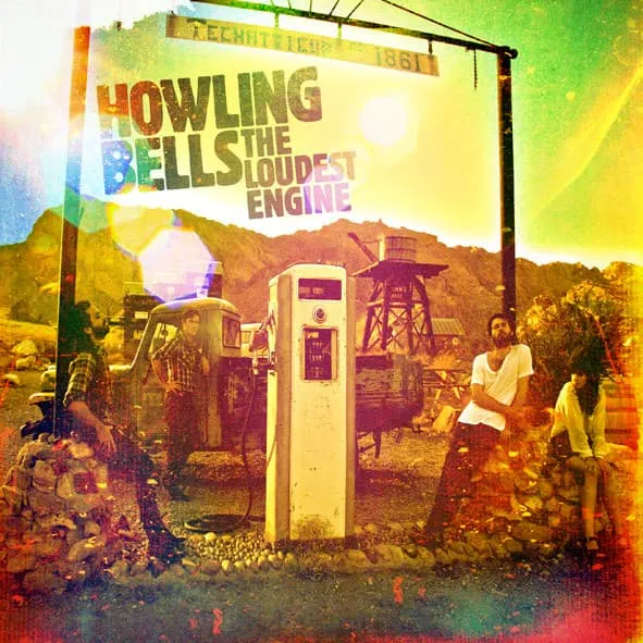 HOWLING BELLS / ハウリング・ベルズ / LOUDEST ENGINE