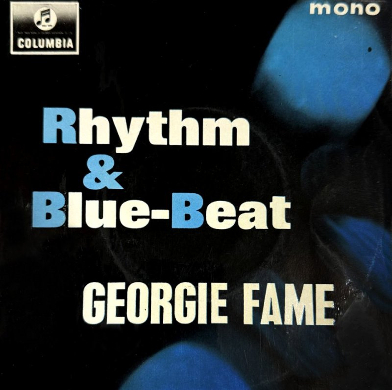 GEORGIE FAME / ジョージィ・フェイム / RHYTHM & BLUE BEAT