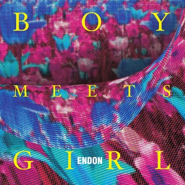 ENDON / BOY MEETS GIRL