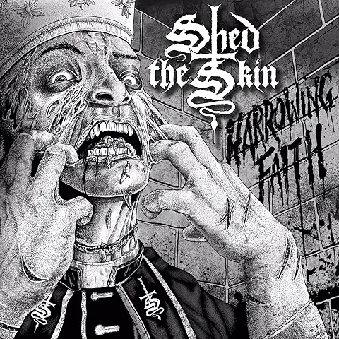 SHED THE SKIN / HARROWING FAITH