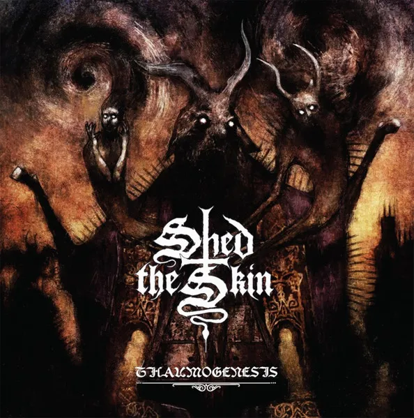 SHED THE SKIN / THAUMOGENESIS