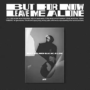 PH-1 / BUT FOR NOW LEAVE ME ALONE