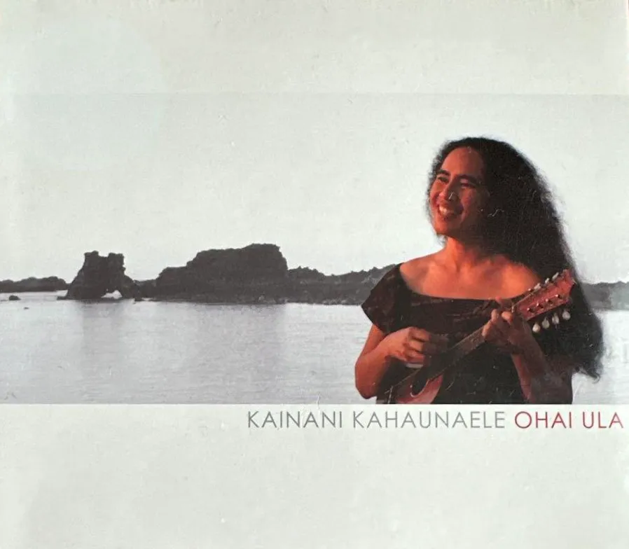 KAINANI KAHAUNAELE / カイナニ・カハウナエレ / OHAI ULA