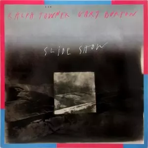 ラルフ・タウナー&ゲイリー・バートン&nbsp;/&nbsp;SLIDE SHOW