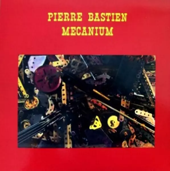 PIERRE BASTIEN / MECANIUM