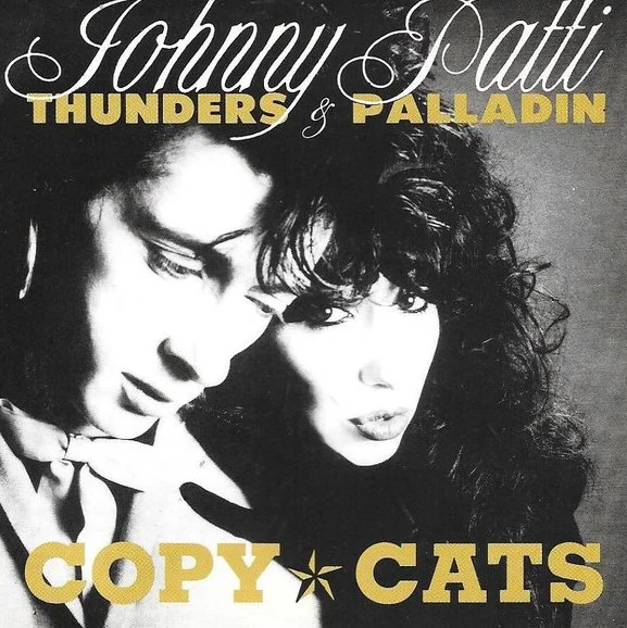 JOHNNY THUNDERS & PATTI PALLADIN / ジョニー・サンダース&パティ・パラディン / COPY CATS