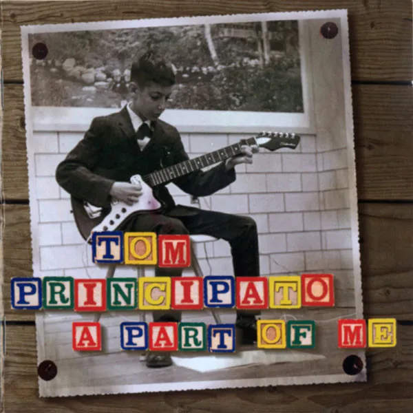 TOM PRINCIPATO / トム・プリンシパト / A PART OF ME