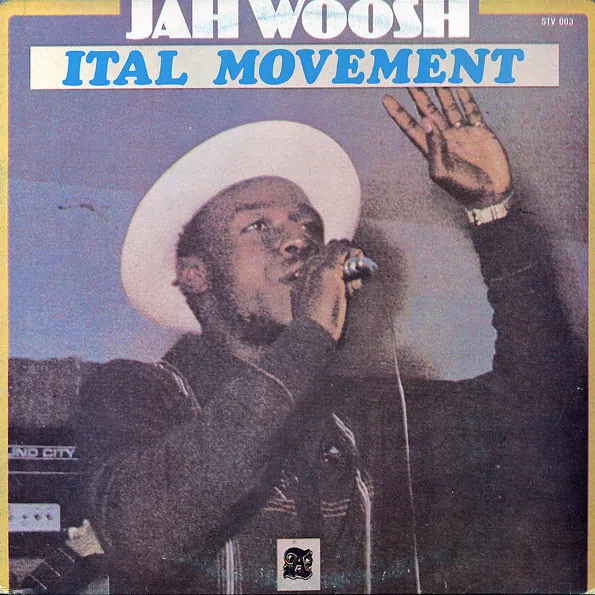 JAH WOOSH / ジャー・ウーシュ / ITAL MOVEMENT
