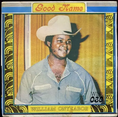 WILLIAM ONYEABOR / ウィリアム・オニーバー / GOOD NAME