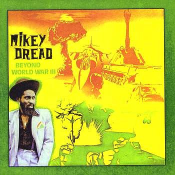 BEYOND WORLD WAR 3/MIKEY DREAD/マイキー・ドレッド｜REGGAE ｜ディスクユニオン・オンラインショップ｜diskunion.net