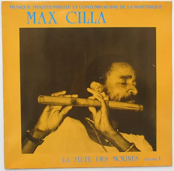 MAX CILLA / マックス・シラ / LA FLUTE DES MORNES VOLUME 1