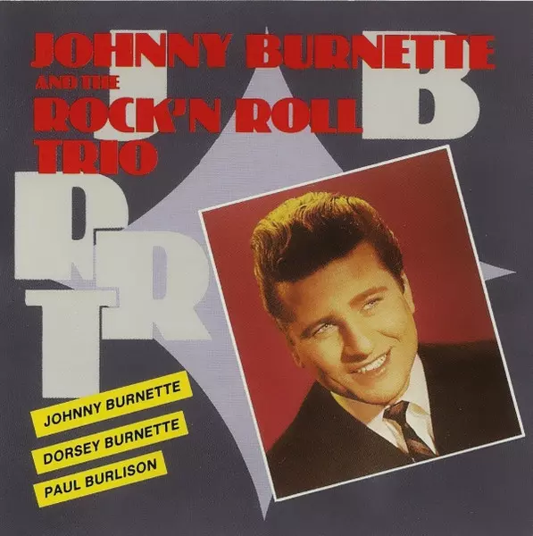 JOHNNY BURNETTE & THE ROCK'N ROLL TRIO / ジョニー