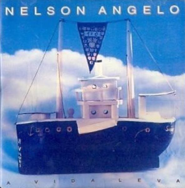 NELSON ANGELO / ネルソン・アンジェロ / A VIDA LEVA