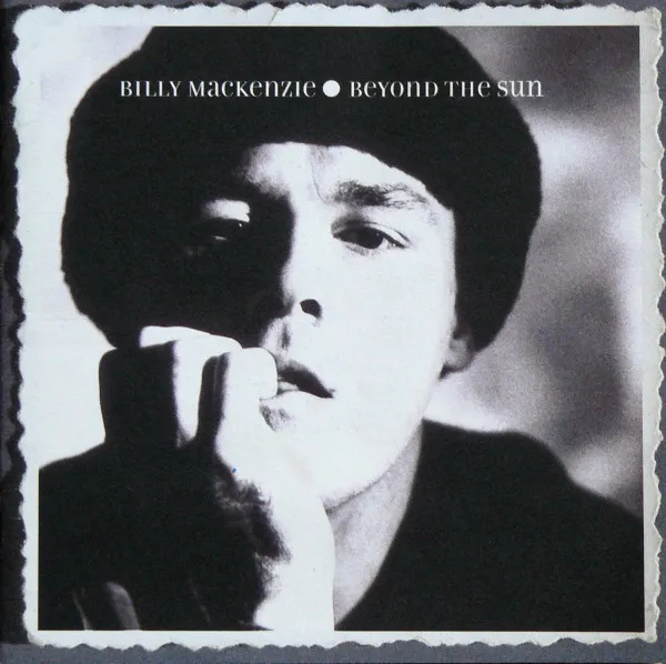 BILLY MACKENZIE / ビリー・マッケンジー / BEYOND THE SUN