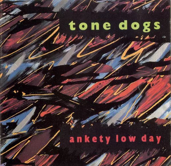 TONE DOGS / ANKETY LOW DAY