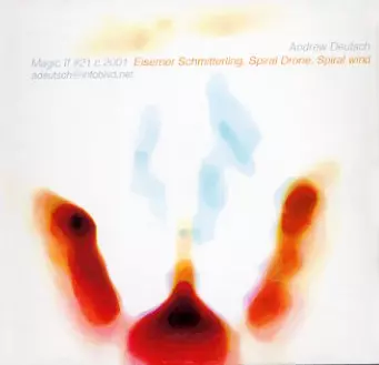 ANDREW DEUTSCH / アンドリュー・デューチ / EISERNER SCHMITTERLING, SPIRAL DRONE, SPIRAL WIND