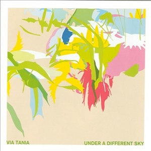 VIA TANIA / ヴィア・タニア / UNDER A DIFFERENT SKY