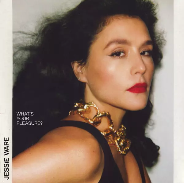 JESSIE WARE / ジェシー・ウェア / WHAT'S YOUR PLEASURE?
