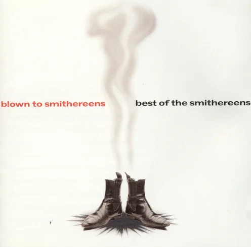 SMITHEREENS / スミザリーンズ / BEST OF-BLOWN TO SMITHEREENS