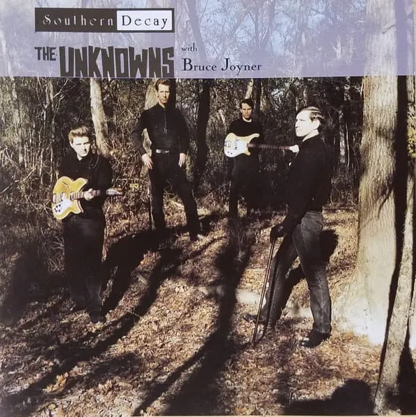 UNKNOWNS WITH BRUCE JOYNER / SOUTHERN DECAY