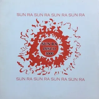 SUN RA (SUN RA ARKESTRA) / サン・ラー / DISCO 3000