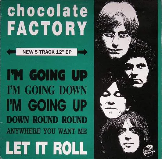CHOCOLATE FACTORY / LET IT ROLL