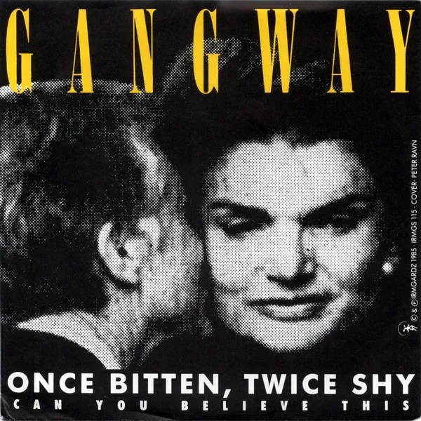 GANGWAY / ギャングウェイ / ONCE BITTEN, TWICE S