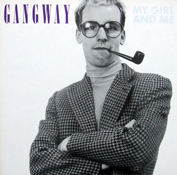GANGWAY / ギャングウェイ / MY GIRL AND ME