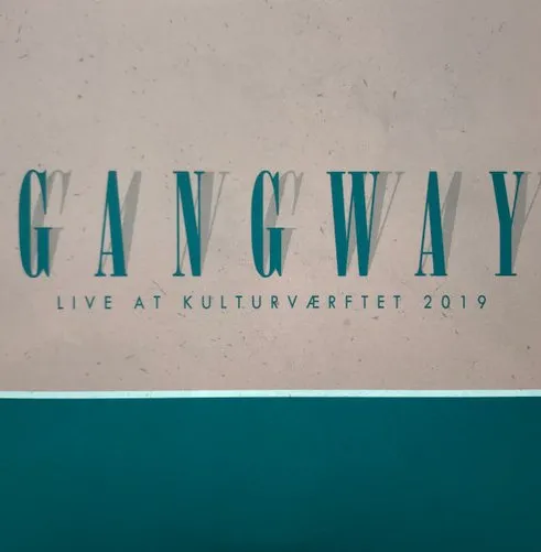 GANGWAY / ギャングウェイ / LIVE AT KULTURVARFTET 2019