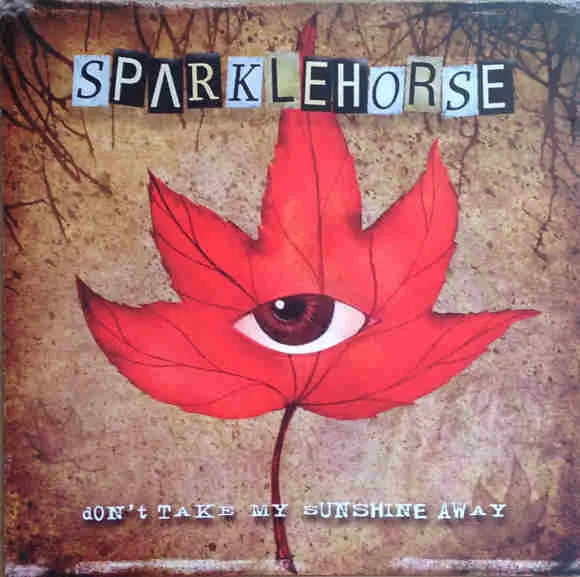 SPARKLEHORSE / スパークルホース / DON'T TAKE MY SUNSHI