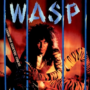 W.A.S.P. / ワスプ / INSIDE THE ELECTRIC CIRCUS