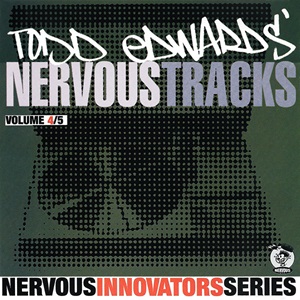 TODD EDWARDS / トッド・エドワーズ / NERVOUS TRACKS VOLUME 4/5