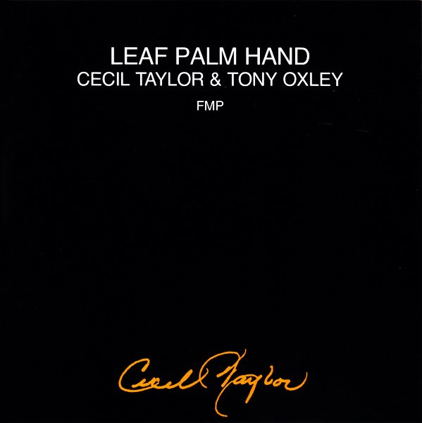 CECIL TAYLOR / セシル・テイラー / LEAF PALM HAND