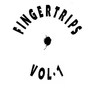FINGERTRIPS / VOLUME 1