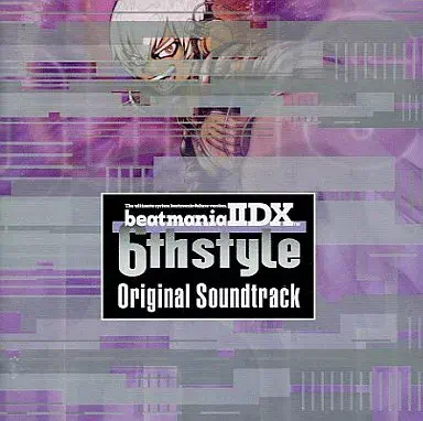 BEATMANIA IIDX 6TH STYLE オリジナル・サウンドトラック/GAME MUSIC