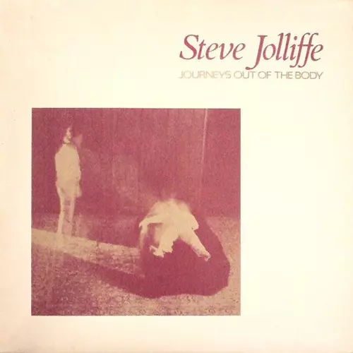 STEVE JOLLIFFE / スティーヴ・ジョリフ / JOURNEYS OUT OF THE BODY