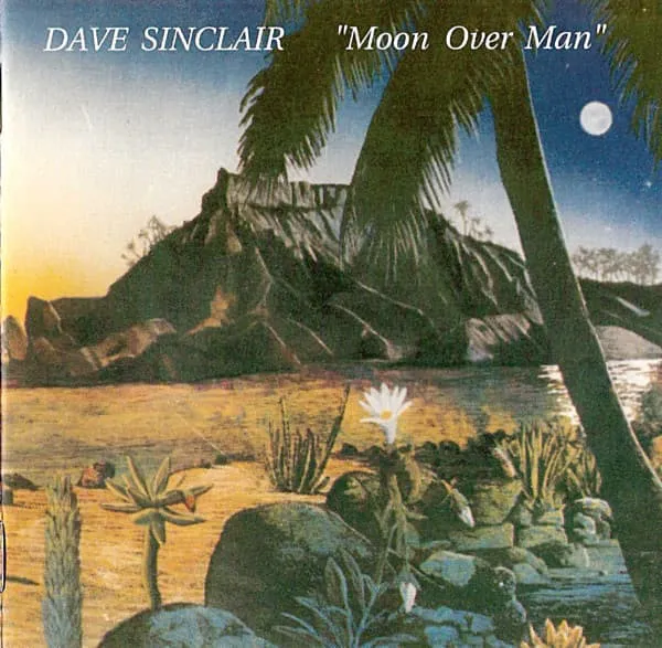 DAVE SINCLAIR / デイヴ・シンクレア / MOON OVER MAN