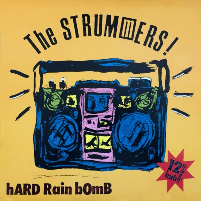 The STRUMMERS /  HARD RAIN BOMB