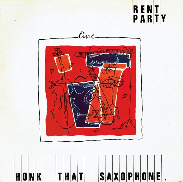 RENT PARTY / HONK THAT SAXOPHONE