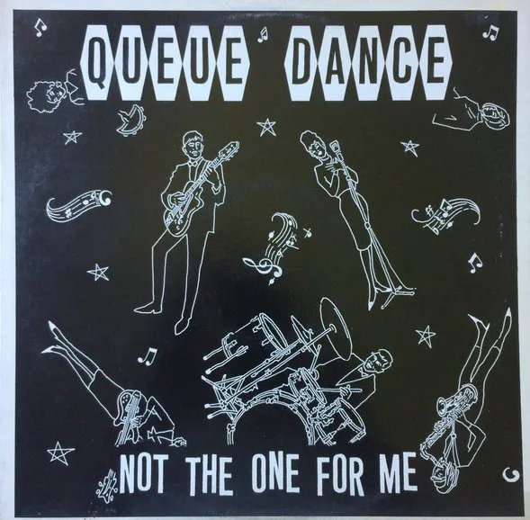QUEUE DANCE / キュー・ダンス / NOT THE ONE FOR ME