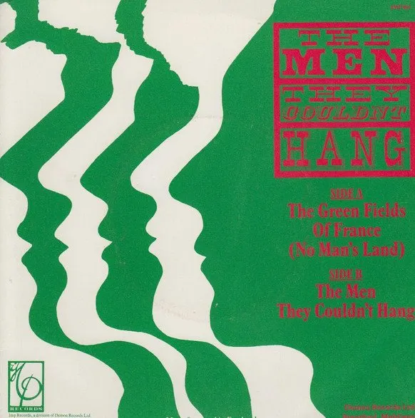 MEN THEY COULDN'T HANG / ザ・メン・ゼイ・クドゥント・ハング / GREEN FIELDS OF FRAN