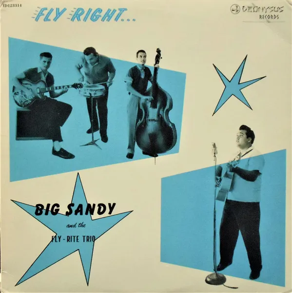 BIGSANDY AND THE FLYRITE TRIO / FLY RIGHT