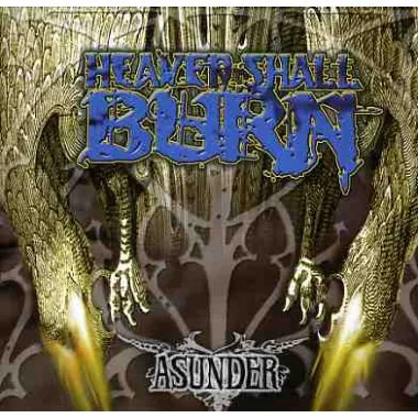 ASUNDER / HEAVEN SHALL BURAN