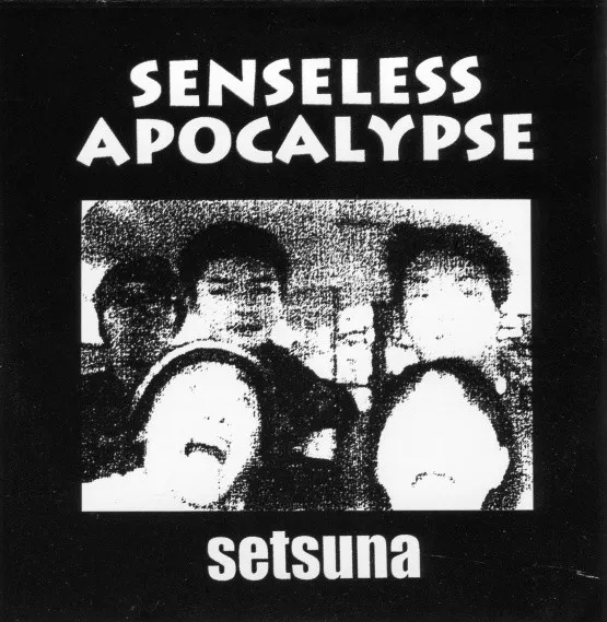 SENSELESS APOCALYPSE / センスレスアポカリプス / セツナ